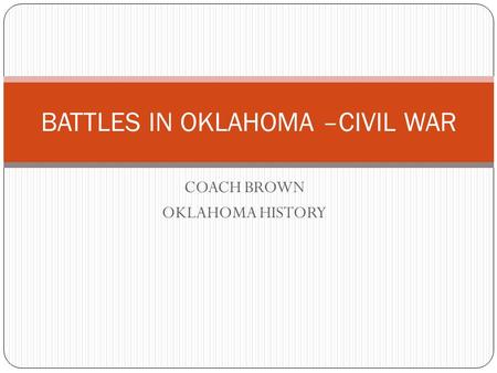 BATTLES IN OKLAHOMA –CIVIL WAR