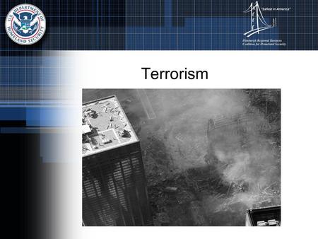 Terrorism. General Guidelines Be aware of your surroundings Leave if something does not seem right Take precautions when traveling.