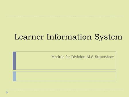 Learner Information System Module for Division ALS Supervisor.