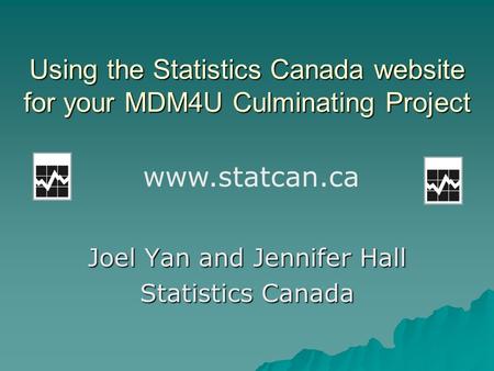 Using the Statistics Canada website for your MDM4U Culminating Project