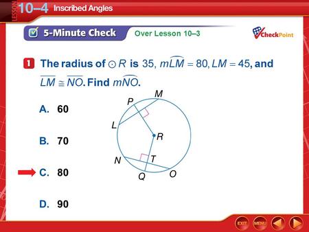 Over Lesson 10–3 5-Minute Check 1 A.60 B.70 C.80 D.90.