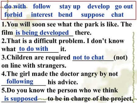 1.You will soon see what the park is like. The film _________________ there. 2.That is a difficult problem. I don’t know what ____________ it. 3.Children.