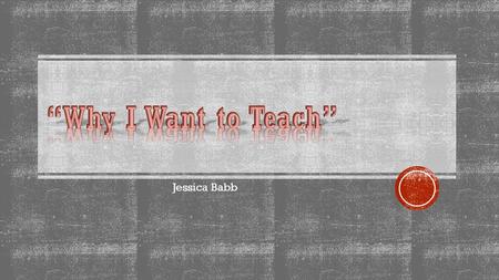 Jessica Babb. Professional Learning and Ethical Practice The Teacher engages in on going professional learning and uses evidence to continually evaluate.