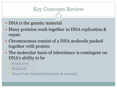 Key Concepts Review DNA is the genetic material