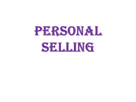 Personal selling. They show certain variety of goods to you, try to explain the features of the products, if required demonstrate the functioning of the.