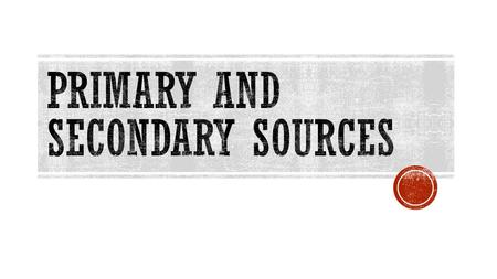  Historians use different types of resources to support and/or draw conclusions.  Historians look at both artifacts and primary sources.  Artifact.