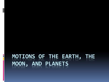 Earth’s Movement RotationRevolution  The spinning of an object around an axis. Example: - The Earth completes a full rotation in 24 hours  The movement.