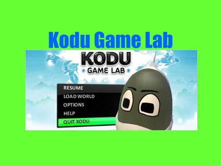 Kodu Game Lab. kodu game lab Kodu Game Lab is a visual programming language from Microsoft subsidiaries. Created specifically for creating games. It is.