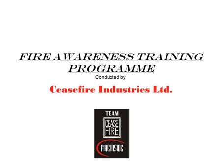 Fire Awareness Training Programme Conducted by Ceasefire Industries Ltd.