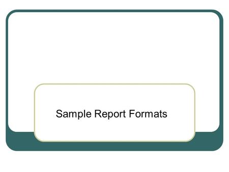 Sample Report Formats. Research Article Front matter Title Abstract.