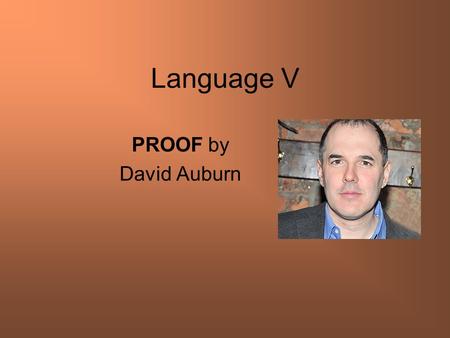 Language V PROOF by David Auburn.