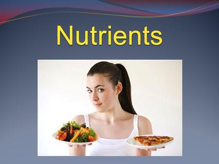 My body needs nutrients to grow and be healthy. A little bit of fat gives your body a lot of energy. Too much fat can make your heart unhealthy.