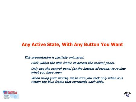 Any Active State, With Any Button You Want A G Inc. Click within the blue frame to access the control panel. Only use the control panel (at the bottom.