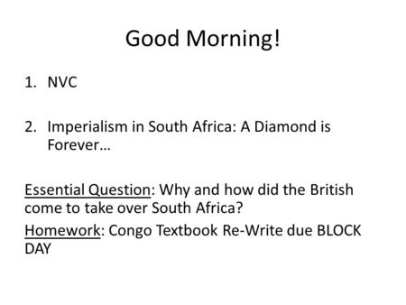 Good Morning! NVC Imperialism in South Africa: A Diamond is Forever…