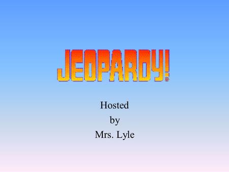 Hosted by Mrs. Lyle 100 200 400 300 400 Equivalent Expressions Least Common Denominator Addition & Subtraction Complex Rational Exp. 300 200 400 200.