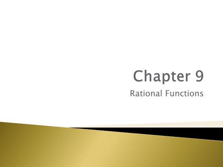 Rational Functions. To sketch the graph of a rational function: Determine if the function points of discontinuity for the.