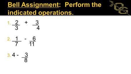  2 + 3 3 4  1 - 6 7 11  4 - 3 8.  1. 4x 2 y(2x – 3y)  2. 2ac(7a+9c – 1)  3. (x-6)(x+6)  4. (2x – 5)(2x+5)  5. 8x(x – 3)(x+3)  6. (x – 3)(x.