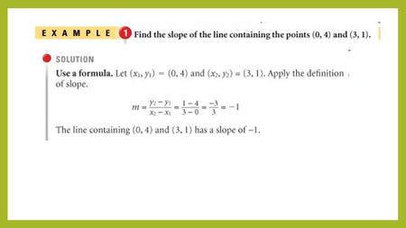 Horizontal and Vertical Lines Vertical lines: Equation is x = # Slope is undefined Horizontal lines: Equation is y = # Slope is zero.