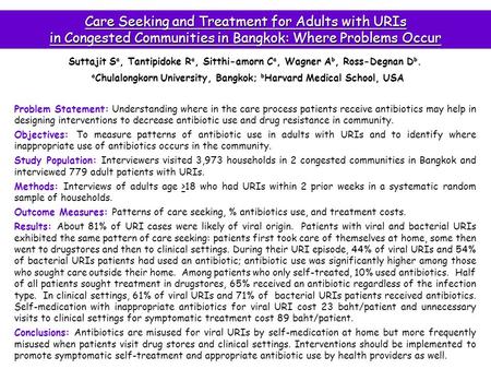 Suttajit S a, Tantipidoke R a, Sitthi-amorn C a, Wagner A b, Ross-Degnan D b. a Chulalongkorn University, Bangkok; b Harvard Medical School, USA Problem.