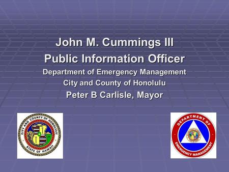 John M. Cummings III Public Information Officer