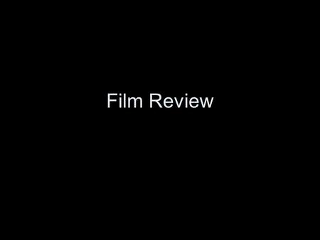 Film Review. Camera Angles Camera angles are a tool in the filmmaker's bag of tricks that can express what is being conveyed more effectively. Camera.