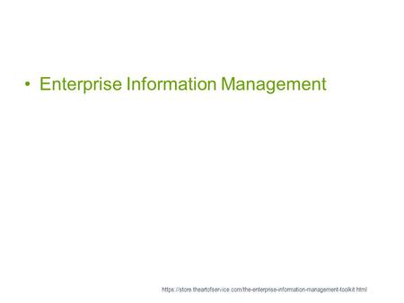 Enterprise Information Management https://store.theartofservice.com/the-enterprise-information-management-toolkit.html.