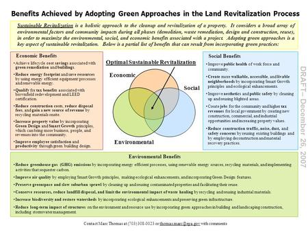 Social Benefits Improve public health of work force and community. Create more walkable, accessible, and livable neighborhoods by incorporating Smart Growth.