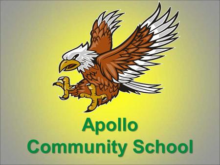 Apollo Community School. Apollo Community School Monday, August 23, 2010 5:30-7:30 p.m. Apollo Middle School 265 W. Nebraska St. A center for families,