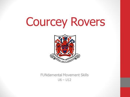 Courcey Rovers FUNdamental Movement Skills U6 – U12.