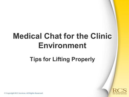 Tips for Lifting Properly Medical Chat for the Clinic Environment.