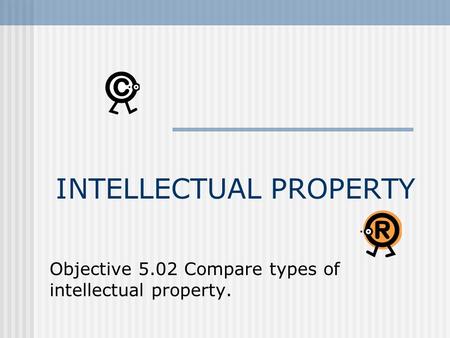 INTELLECTUAL PROPERTY