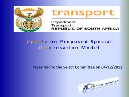 Presented to the Select Committee on 04/12/2012. PresentationOutline Presentation Outline 1.Purpose 2.Critical Processes to take place Prior to Implementation.