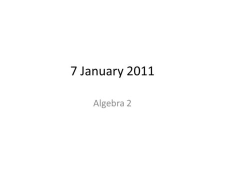 7 January 2011 Algebra 2. Solving Quadratics by Graphing 1/7 Using a Graph To solve a quadratic equation with a graph, look for the points where the graph.