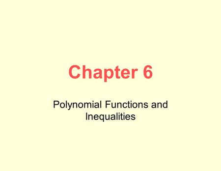 Polynomial Functions and Inequalities