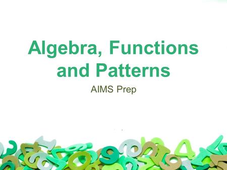 Algebra, Functions and Patterns AIMS Prep. The Jones family is planning to average 55 mph on their vacation. The travel time (t) is determined by the.