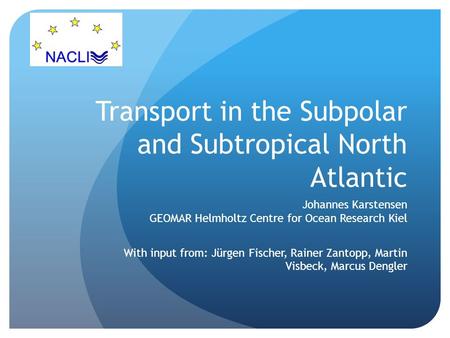 Transport in the Subpolar and Subtropical North Atlantic