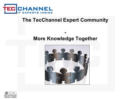 The TecChannel Expert Community - More Knowledge Together.