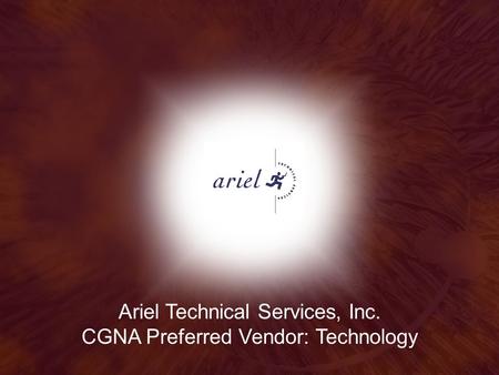 Ariel Technical Services, Inc. CGNA Preferred Vendor: Technology.