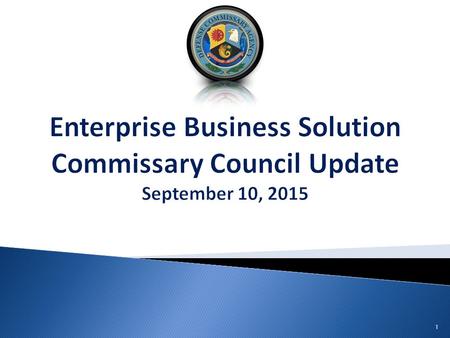 1. Implement commercial industry best practices to optimize operations & service member benefits Implement a COTS solution that can be easily and cost-effectively.