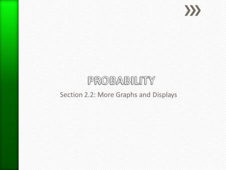 Section 2.2: More Graphs and Displays. Objective: To be able to create and analyze a variety of graphical displays. 5. Stem and leaf plot: a way of viewing.