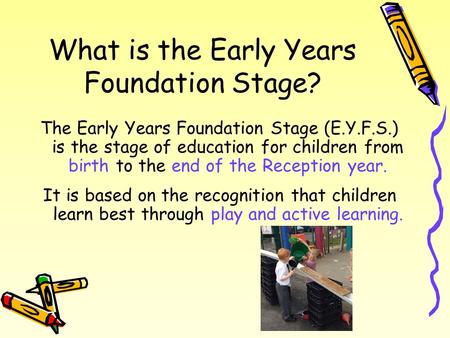 What is the Early Years Foundation Stage?