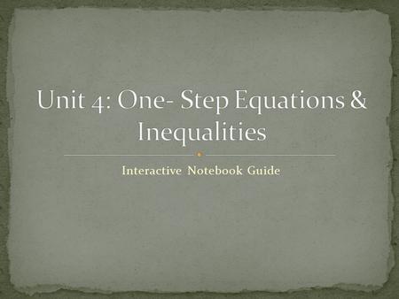 Interactive Notebook Guide. Pg. 93- Unit 4 Title Page Pg. 95-97- Vocab Pocket Pg. 98-99- Standards, Checklist & Concept Map Pg. 101- Writing Expressions.