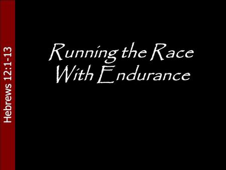 Running the Race With Endurance