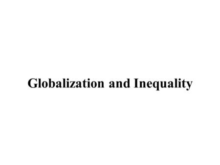 Globalization and Inequality. Background Joseph Eugene Stiglitz (born February 9, 1943) is an American economist and a professor at Columbia University.