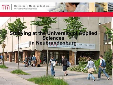 Studying at the University of Applied Sciences in Neubrandenburg.