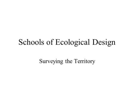 Schools of Ecological Design Surveying the Territory.