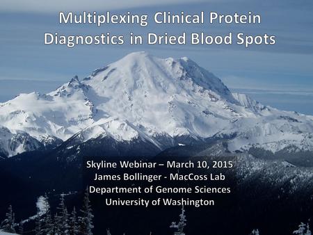 Outline Selection of candidate proteins for the multiplex analysis of DBS via targeted proteomics The currently employed strategies for the selection.