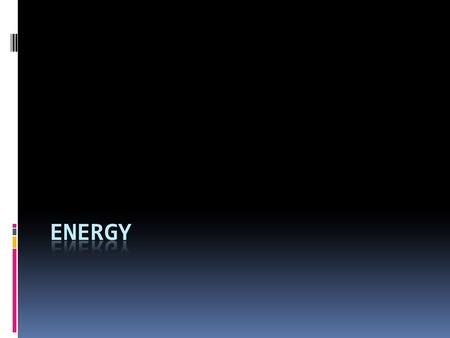 Energy in all Sciences  Energy is described differently in different science subjects.  It has no perfect definition.