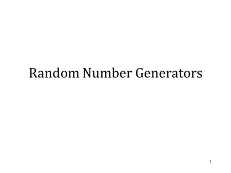 Random Number Generators 1. Random number generation is a method of producing a sequence of numbers that lack any discernible pattern. Random Number Generators.