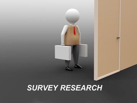 Page 1 SURVEY RESEARCH. Page 2 Survey research a research method involving the use of questionnaires and/or statistical surveys to gather data about people.